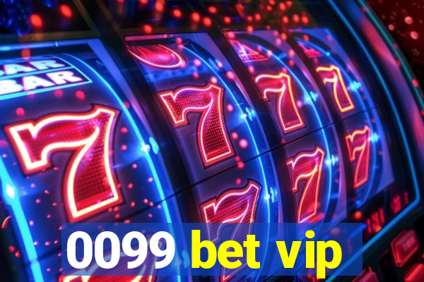 0099 bet vip